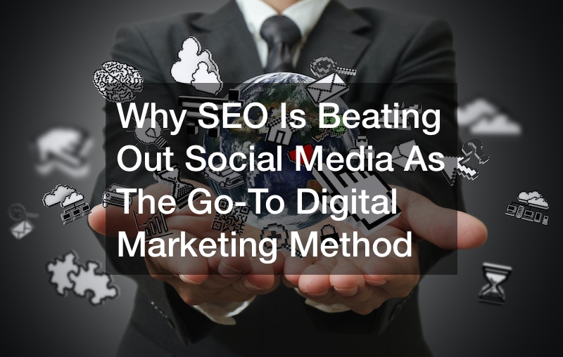 Why SEO Is Beating Out Social Media As The Go-To Digital Marketing Method