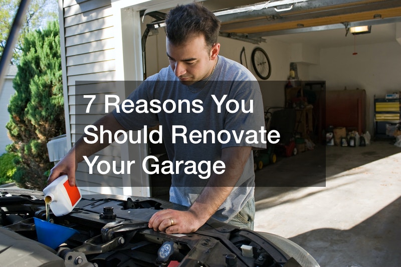 7 Reasons You Should Renovate Your Garage